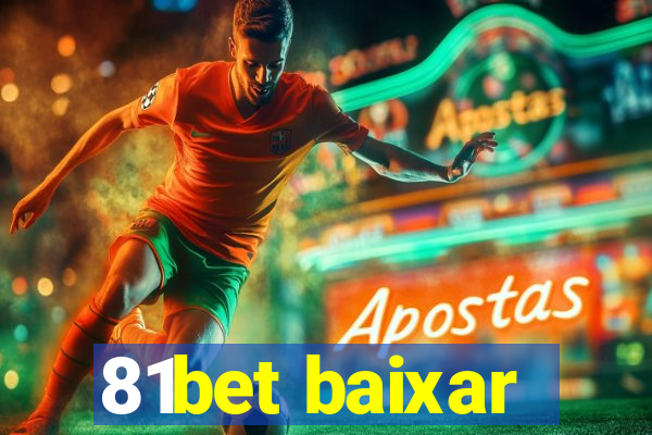 81bet baixar